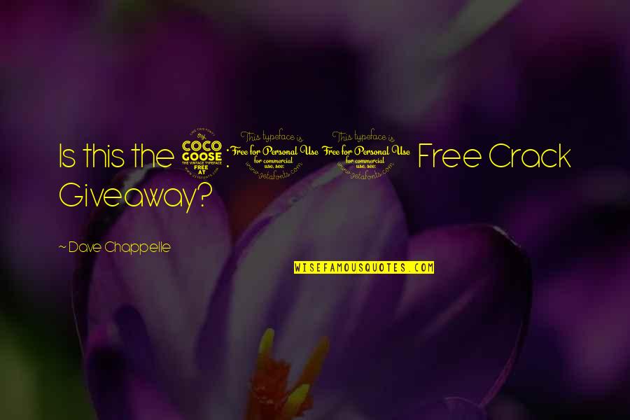 Malheureux Island Quotes By Dave Chappelle: Is this the 5:00 Free Crack Giveaway? Malheureux Island Quotes By Dave Chappelle: Is this the 5:00 Free Crack Giveaway?