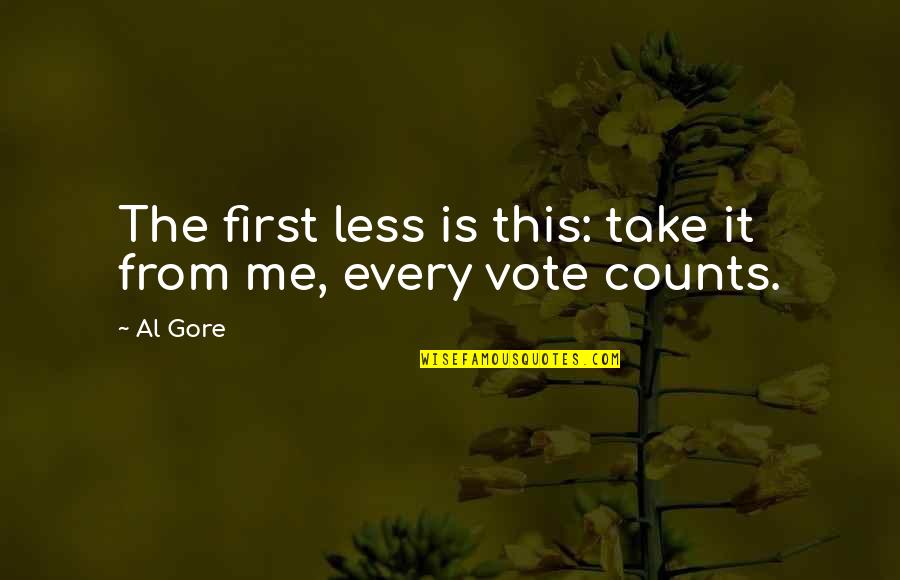 Malhi Jatt Quotes By Al Gore: The first less is this: take it from