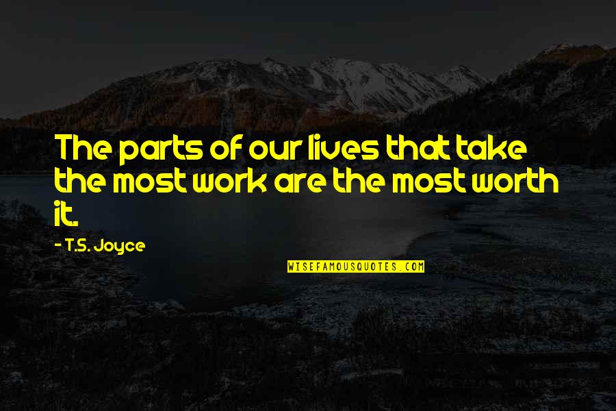 Malich Quotes By T.S. Joyce: The parts of our lives that take the