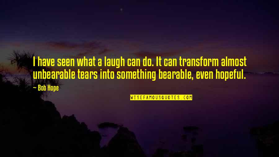 Maligayang Bati Sa Iyong Kaarawan Quotes By Bob Hope: I have seen what a laugh can do.