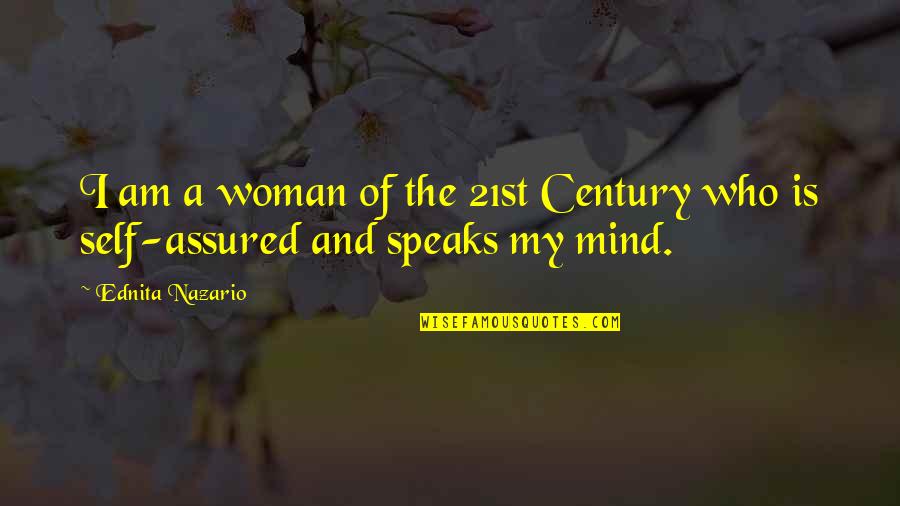 Malinali Proved Quotes By Ednita Nazario: I am a woman of the 21st Century