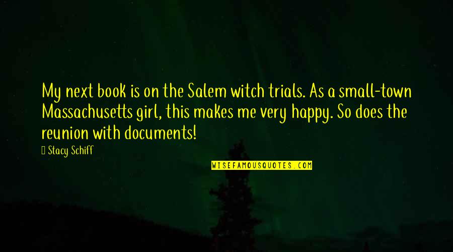 Maling Akala Quotes By Stacy Schiff: My next book is on the Salem witch