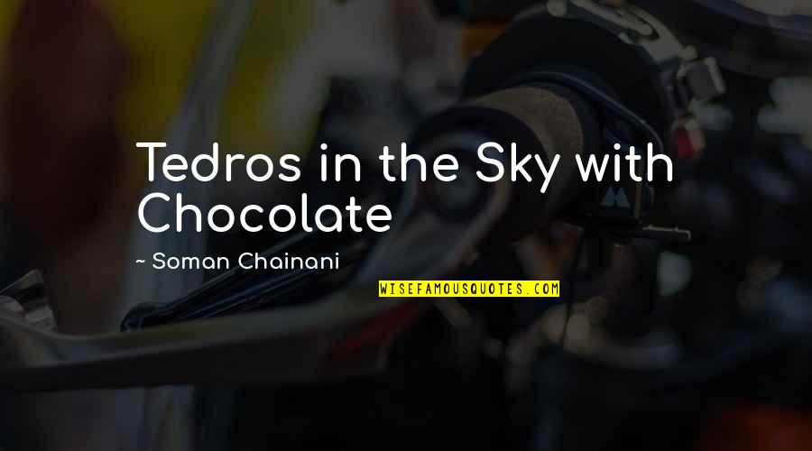 Maling Quotes By Soman Chainani: Tedros in the Sky with Chocolate Maling Quotes By Soman Chainani: Tedros in the Sky with Chocolate