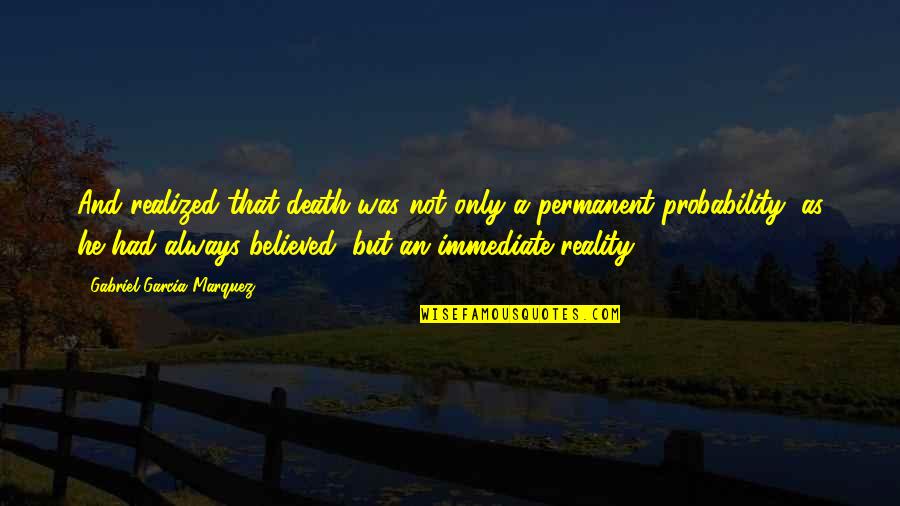 Malinin Skater Quotes By Gabriel Garcia Marquez: And realized that death was not only a