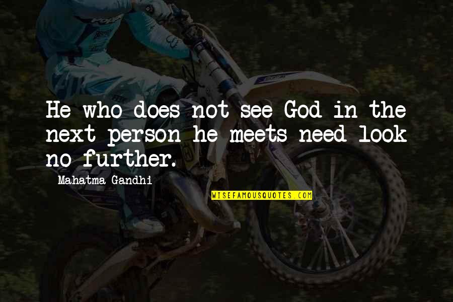 Malinin Skater Quotes By Mahatma Gandhi: He who does not see God in the