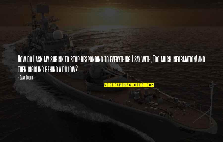Malinvestment Examples Quotes By Dana Gould: How do I ask my shrink to stop Malinvestment Examples Quotes By Dana Gould: How do I ask my shrink to stop