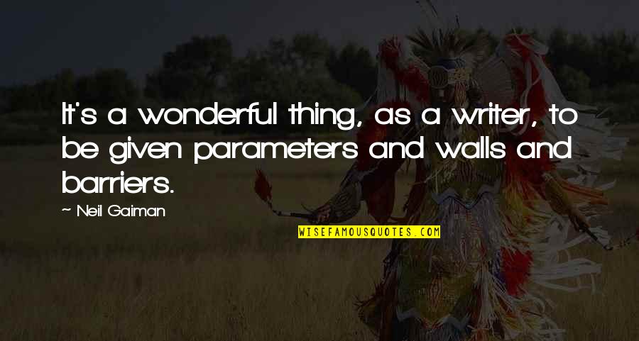 Malipayong Pasko Quotes By Neil Gaiman: It's a wonderful thing, as a writer, to