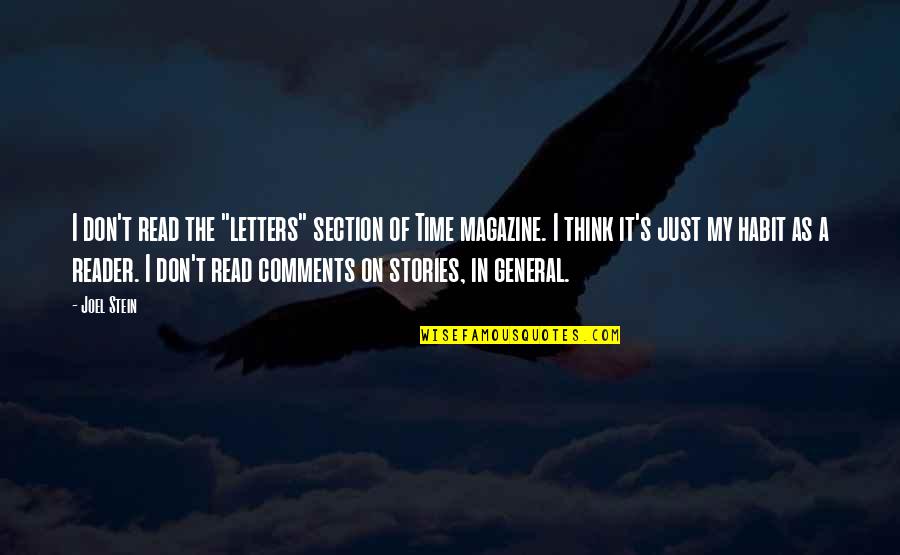 Maliseet Quotes By Joel Stein: I don't read the "letters" section of Time