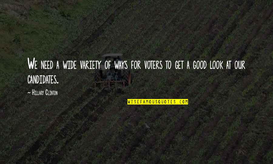 Mallman Music Quotes By Hillary Clinton: We need a wide variety of ways for