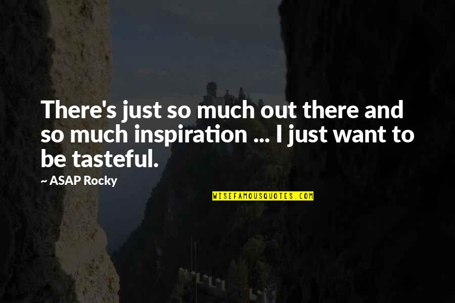 Malnate Italy Map Quotes By ASAP Rocky: There's just so much out there and so