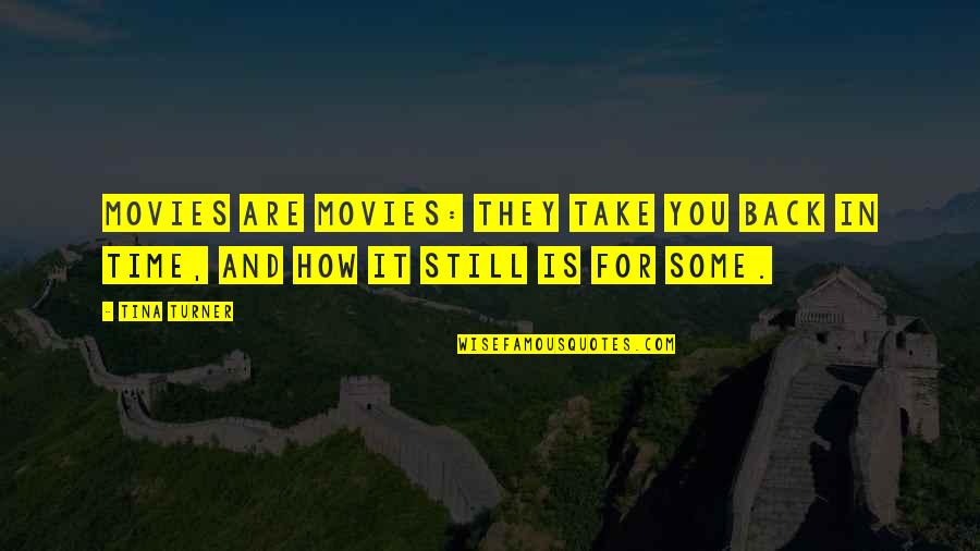Malnate Italy Map Quotes By Tina Turner: Movies are movies: they take you back in