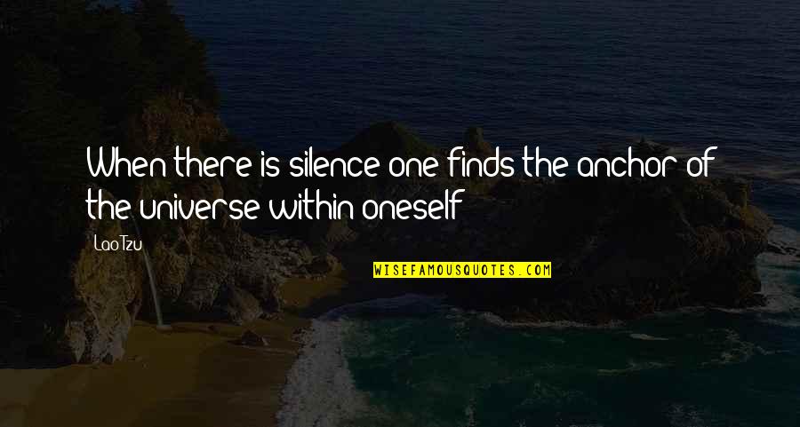 Malory's Quotes By Lao-Tzu: When there is silence one finds the anchor