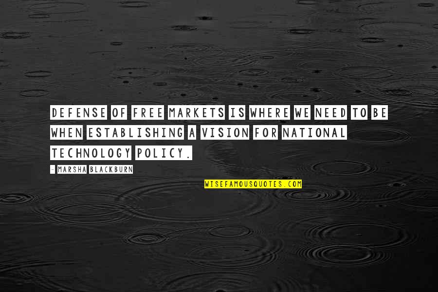 Malphurs Plastering Quotes By Marsha Blackburn: Defense of free markets is where we need