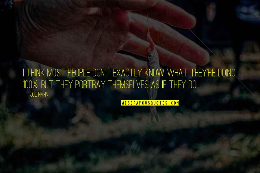 Malstrup Quotes By Joe Hahn: I think most people don't exactly know what Malstrup Quotes By Joe Hahn: I think most people don't exactly know what