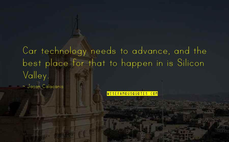 Malt Quotes By Jason Calacanis: Car technology needs to advance, and the best Malt Quotes By Jason Calacanis: Car technology needs to advance, and the best