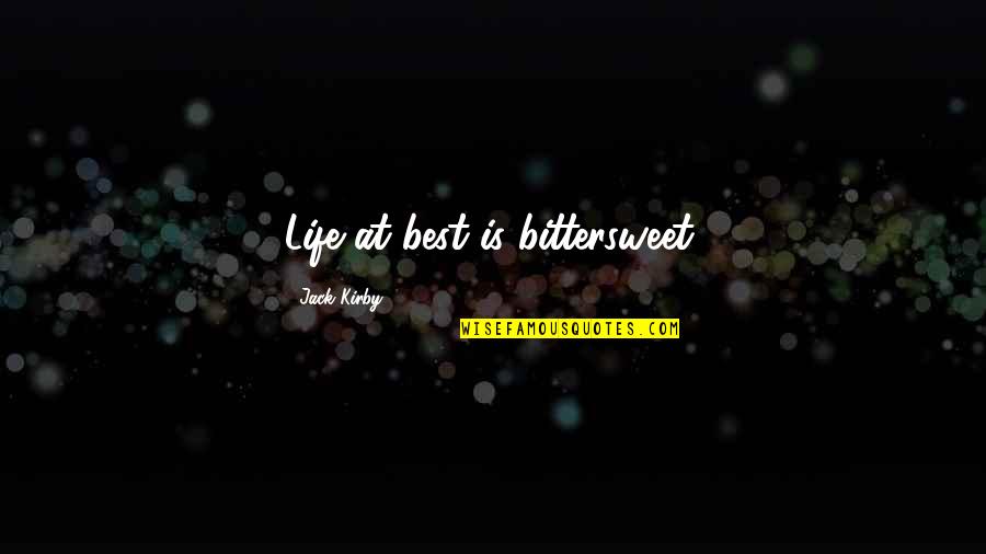 Malungkot Na Gabi Quotes By Jack Kirby: Life at best is bittersweet. Malungkot Na Gabi Quotes By Jack Kirby: Life at best is bittersweet.