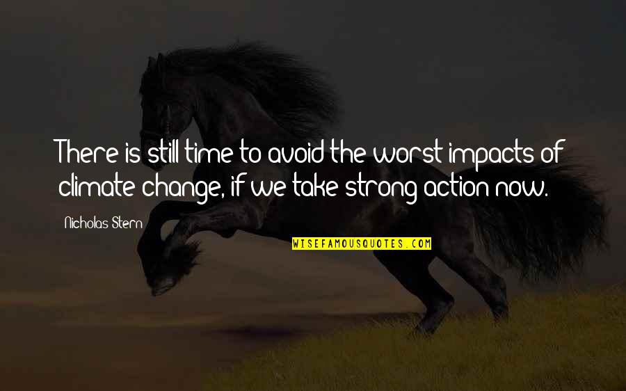 Malungkot Na Valentines Quotes By Nicholas Stern: There is still time to avoid the worst