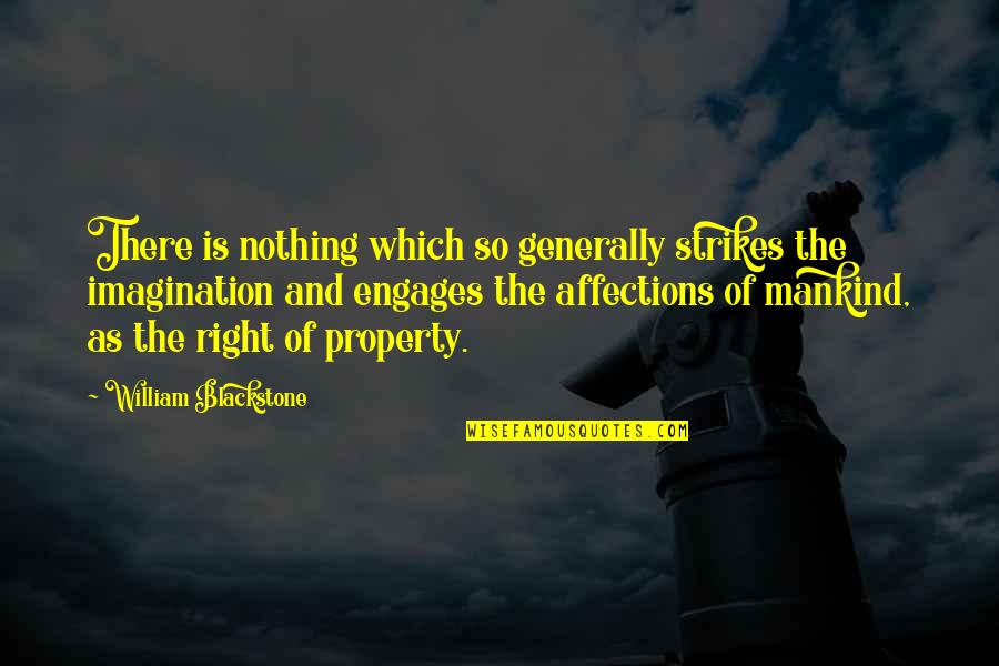 Malvolio Quotes By William Blackstone: There is nothing which so generally strikes the