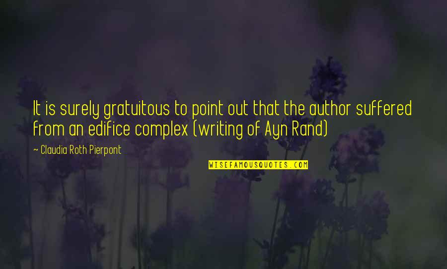 Malyen Oretsev Quotes By Claudia Roth Pierpont: It is surely gratuitous to point out that