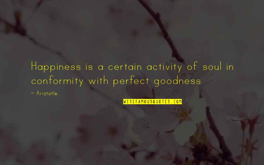 Mamamayan Quotes By Aristotle.: Happiness is a certain activity of soul in