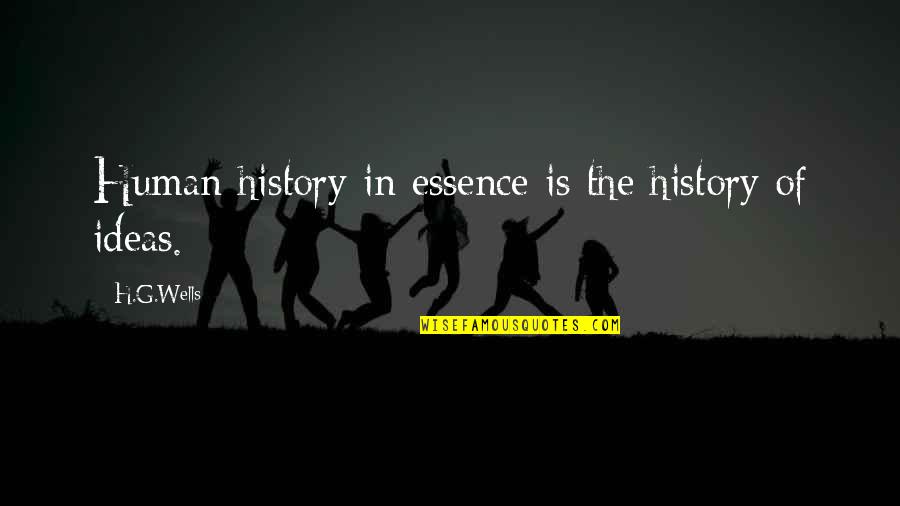Mamamu Yan Quotes By H.G.Wells: Human history in essence is the history of