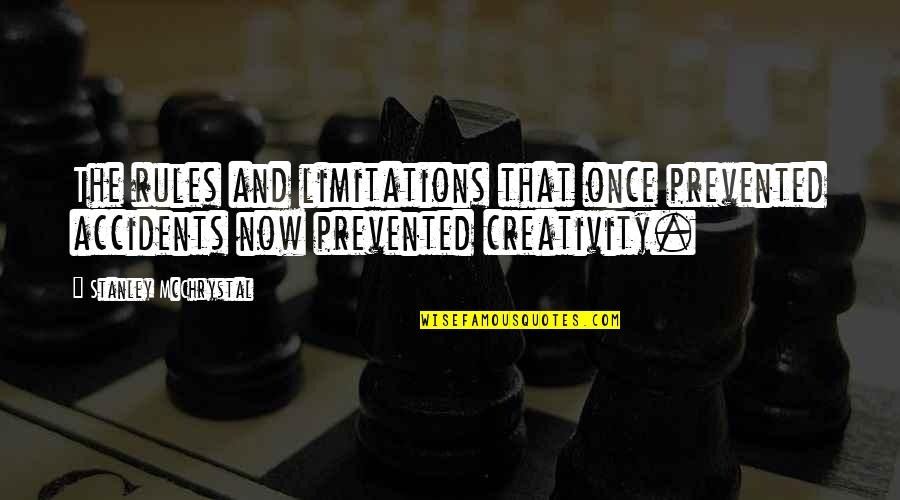 Mambo Jambo Quotes By Stanley McChrystal: The rules and limitations that once prevented accidents
