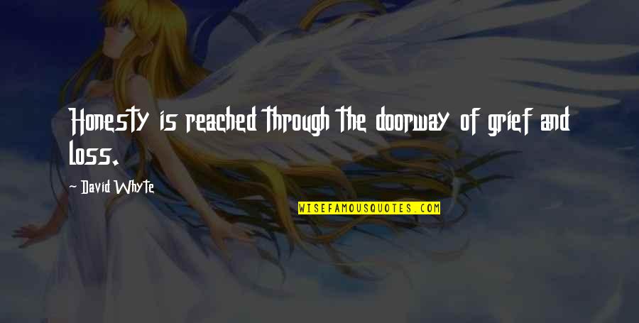Mambo Number 5 Quotes By David Whyte: Honesty is reached through the doorway of grief