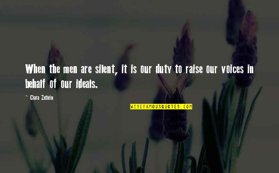 Mamelukes Jerry Quotes By Clara Zetkin: When the men are silent, it is our