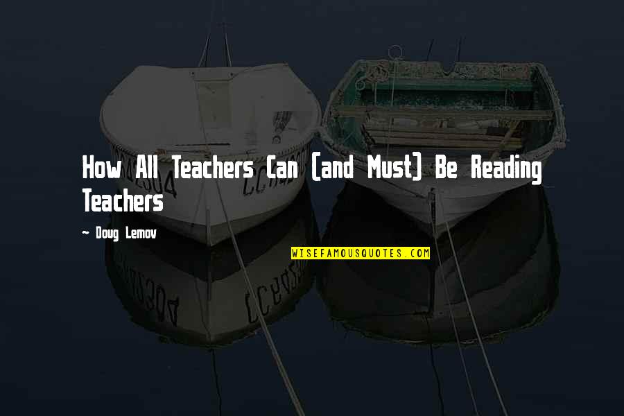 Mamifero Quotes By Doug Lemov: How All Teachers Can (and Must) Be Reading