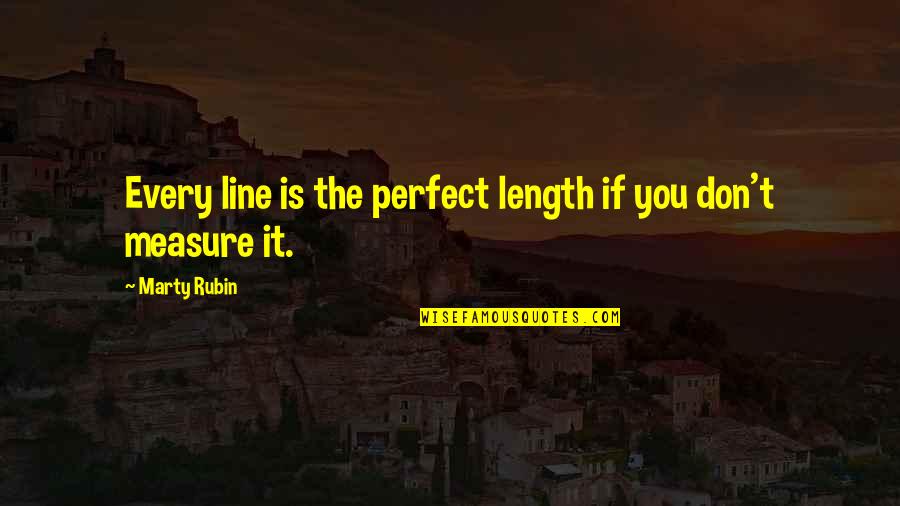 Mamiya C330 Quotes By Marty Rubin: Every line is the perfect length if you