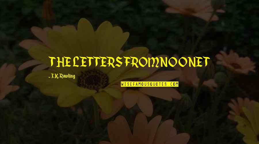 Mammillated Quotes By J.K. Rowling: THE LETTERS FROM NO ONE T