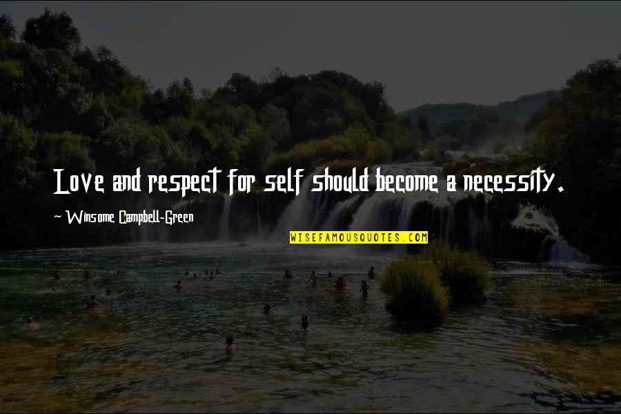 Mamontov Sergiev Quotes By Winsome Campbell-Green: Love and respect for self should become a Mamontov Sergiev Quotes By Winsome Campbell-Green: Love and respect for self should become a