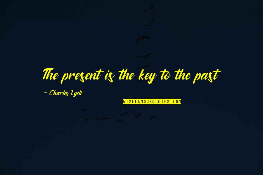 Mampara De Acrilico Quotes By Charles Lyell: The present is the key to the past