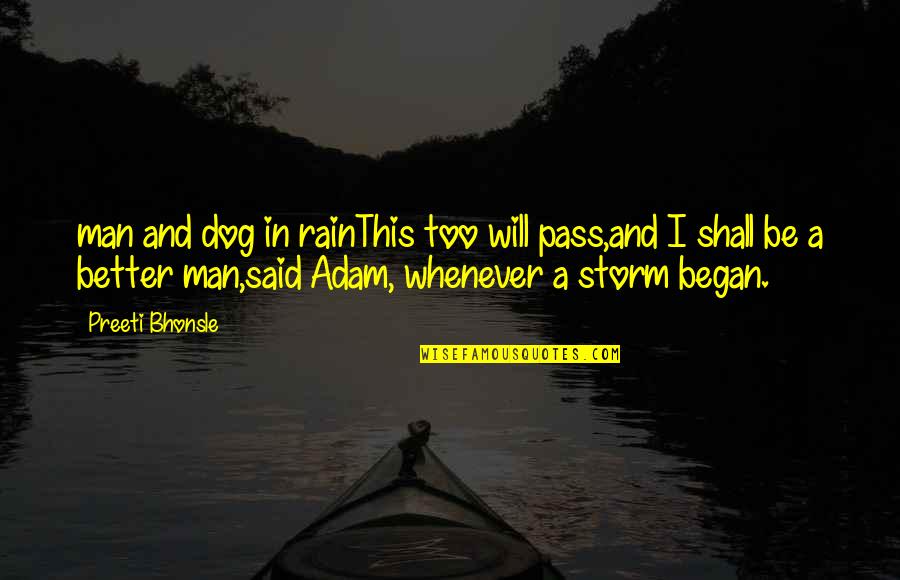 Man And Dog Quotes By Preeti Bhonsle: man and dog in rainThis too will pass,and