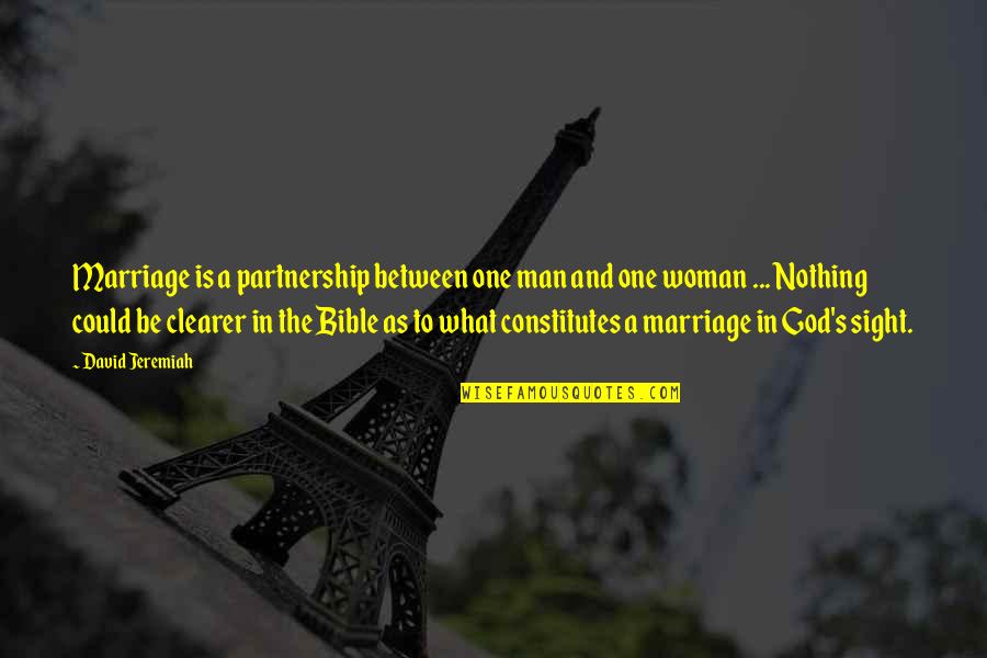 Man And Woman From The Bible Quotes By David Jeremiah: Marriage is a partnership between one man and