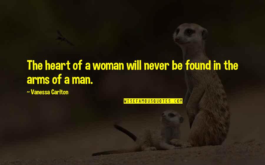 Man At Arms Quotes By Vanessa Carlton: The heart of a woman will never be