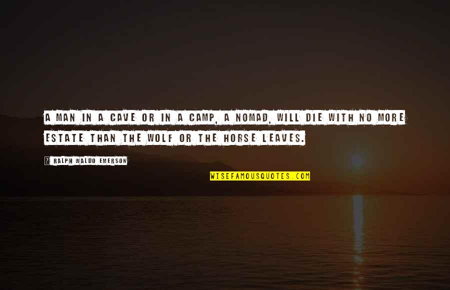 Man Cave Quotes By Ralph Waldo Emerson: A man in a cave or in a Man Cave Quotes By Ralph Waldo Emerson: A man in a cave or in a