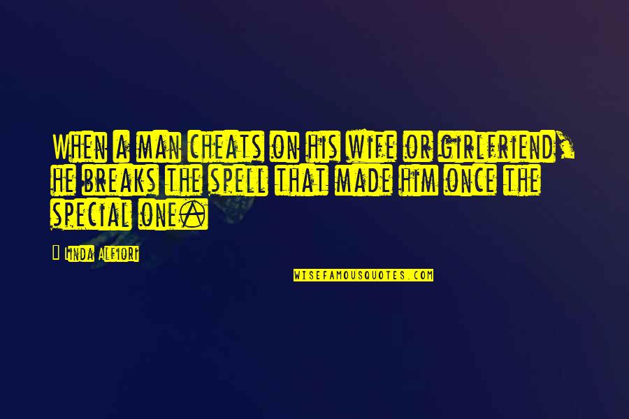 Man Cheats Quotes By Linda Alfiori: When a man cheats on his wife or