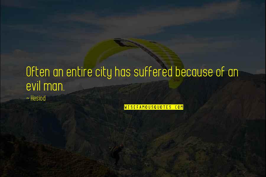 Man City Quotes By Hesiod: Often an entire city has suffered because of