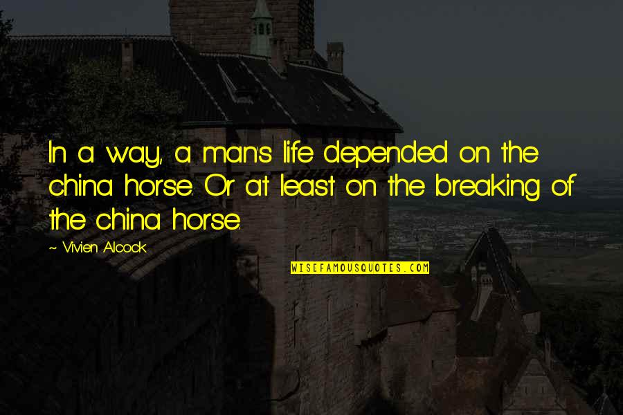 Man Colds Quotes By Vivien Alcock: In a way, a man's life depended on