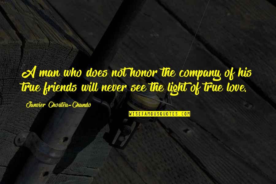 Man Friendship Quotes By Janvier Chouteu-Chando: A man who does not honor the company