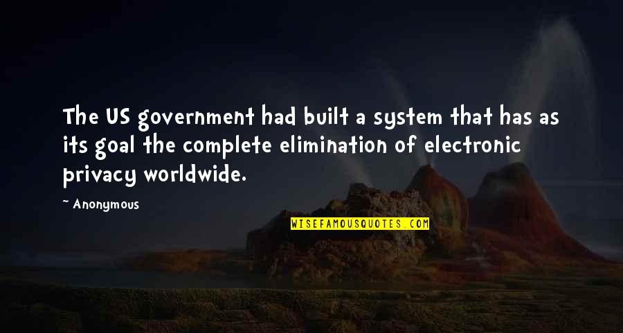 Man From St Petersburg Quotes By Anonymous: The US government had built a system that Man From St Petersburg Quotes By Anonymous: The US government had built a system that