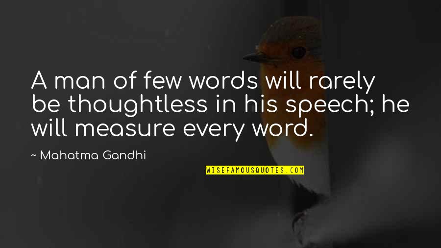 Man His Word Quotes By Mahatma Gandhi: A man of few words will rarely be