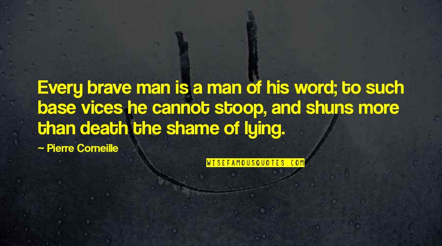 Man His Word Quotes By Pierre Corneille: Every brave man is a man of his