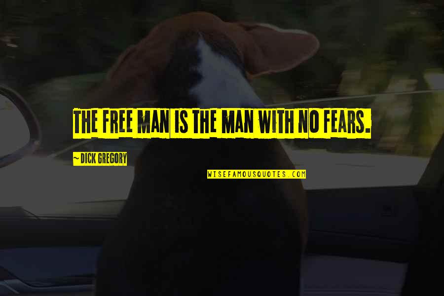 Man Is Free Quotes By Dick Gregory: The free man is the man with no