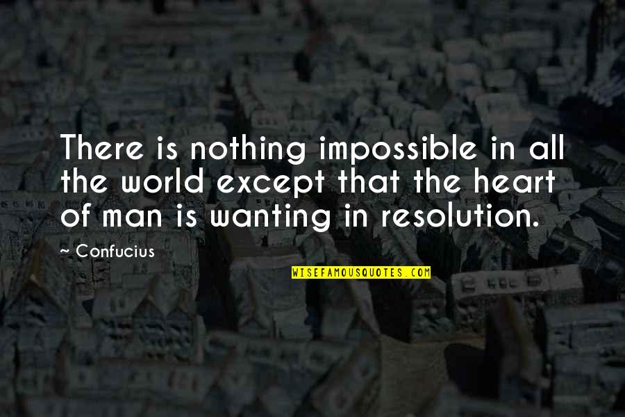 Man Motivational Quotes By Confucius: There is nothing impossible in all the world Man Motivational Quotes By Confucius: There is nothing impossible in all the world