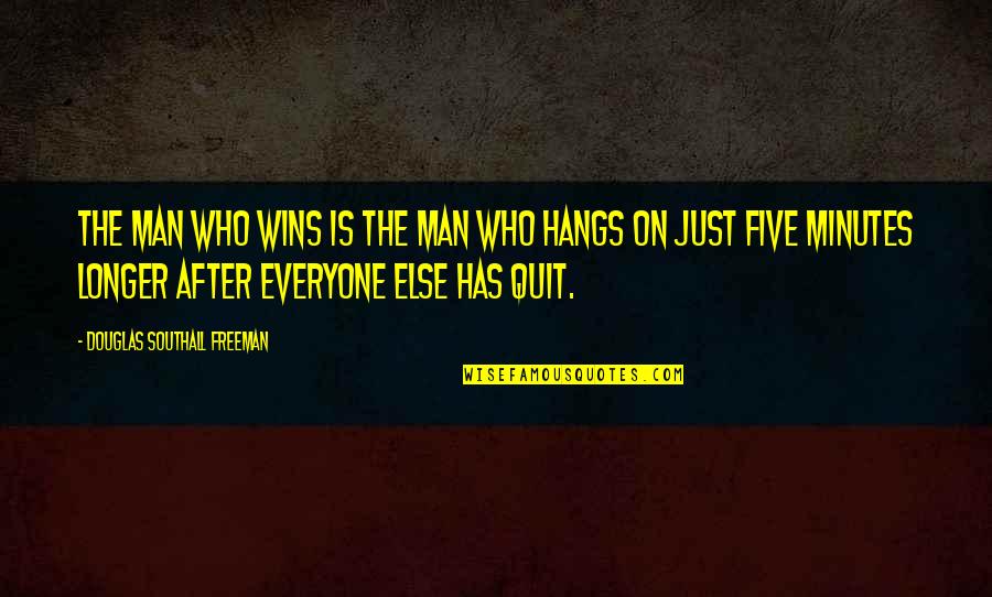Man O War Quotes By Douglas Southall Freeman: The man who wins is the man who