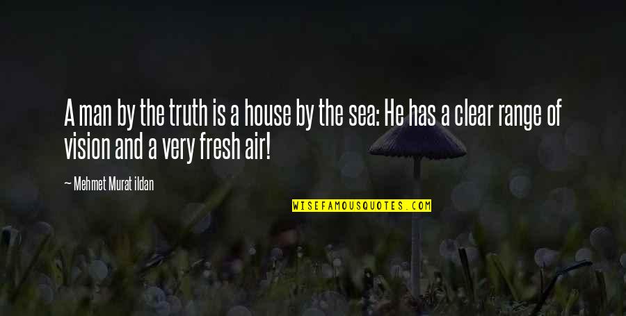 Man Of The House Quotes By Mehmet Murat Ildan: A man by the truth is a house Man Of The House Quotes By Mehmet Murat Ildan: A man by the truth is a house