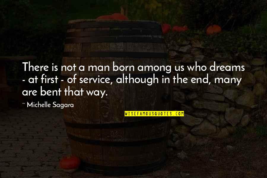 Man Of Your Dreams Quotes By Michelle Sagara: There is not a man born among us