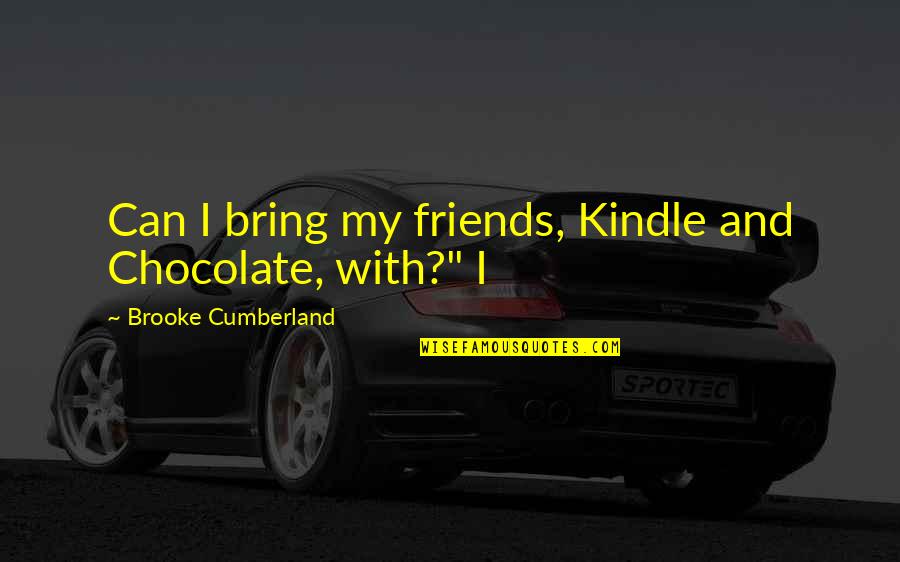 Man Outside Wolfgang Borchert Quotes By Brooke Cumberland: Can I bring my friends, Kindle and Chocolate, Man Outside Wolfgang Borchert Quotes By Brooke Cumberland: Can I bring my friends, Kindle and Chocolate,